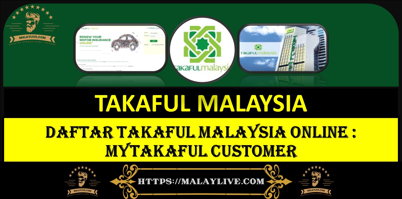 DAFTAR TAKAFUL MALAYSIA ONLINE : myTAKAFUL CUSTOMER
