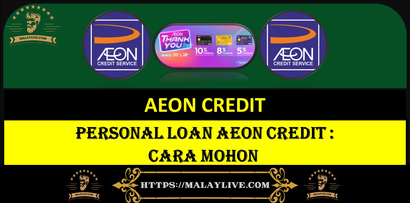 PERSONAL LOAN AEON CREDIT : CARA MOHON 